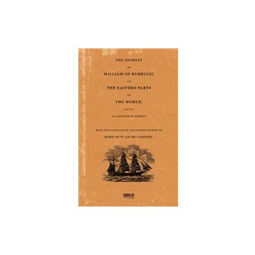 The Journey Of William Of Rubrucic To The Eastern Parts Of The World 1253 55.-Gece Kitaplığı