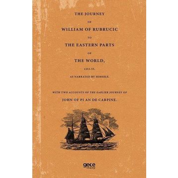 The Journey Of William Of Rubrucic To The Eastern Parts Of The World 1253 55.-Gece Kitaplığı