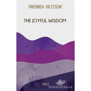 The Joyful Wisdom - Friedrich Nietzsche