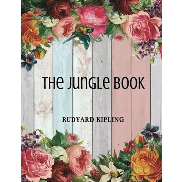 The Jungle Books - Joseph Rudyard Kipling