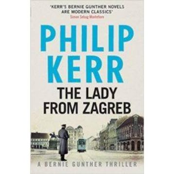 The Lady From Zagreb - Bernie Gunther