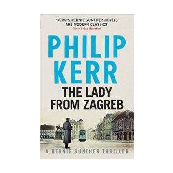 The Lady From Zagreb - Bernie Gunther