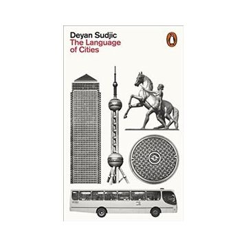 The Language Of Cities - Deyan Sudjic