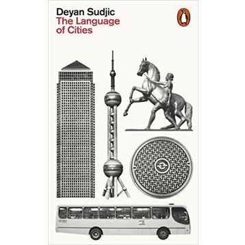 The Language Of Cities - Deyan Sudjic