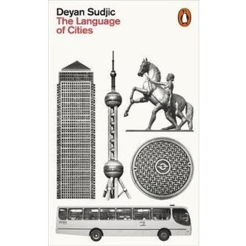 The Language Of Cities - Deyan Sudjic