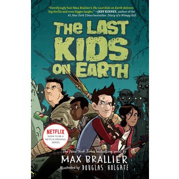 The Last Kids On Earth - Max Brallier
