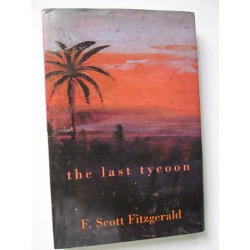 The Last Tycoon - f scott ftzgerald