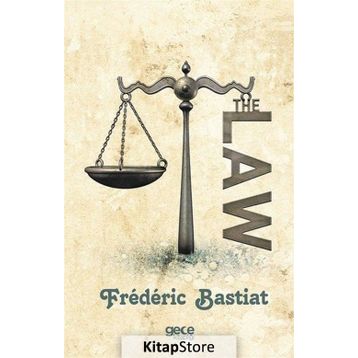 The Law - Frederic Bastiat