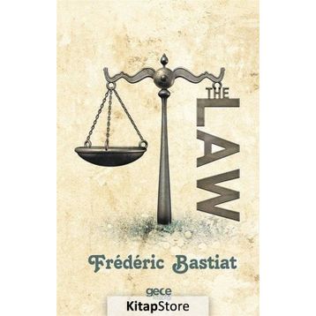 The Law - Frederic Bastiat