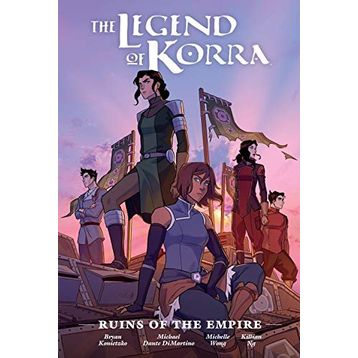 The Legend of Korra - Ruins of The Empire Library Edition - Michael Dante DiMartino