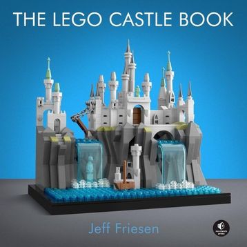 The Lego Castle Book: Build Your Own Mini Medieval World