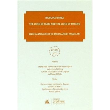 The Lives Of Ours And The Lives Of Others-Bizim Yaşamlarımız ve Başkalarının Yaşamları - Niculina Oprea