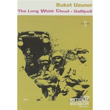 THE LONG WHITE CLOUD - GALLIPOLI - BUKET UZUNER