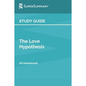 The Love Hypothesis Ali Hazelwood