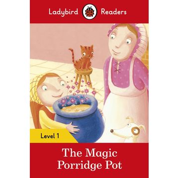 The Magic Porridge Pot – Ladybird Readers Level 1