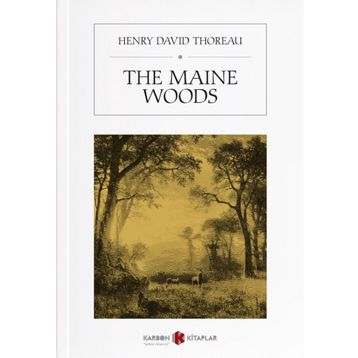 The Maine Woods - Henry David Thoreau