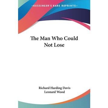 The Man Who Could Not Lose-Richard Hardıng Davis