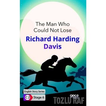 The Man Who Could Not Lose-Richard Hardıng Davis