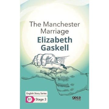The Manchester Marriage-Elizabeth Gaskell