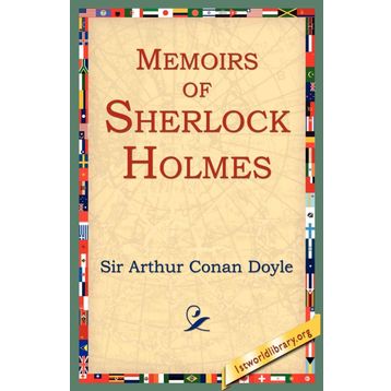 The Memoirs of Sherlock Holmes - Sir Arthur Conan Doyle