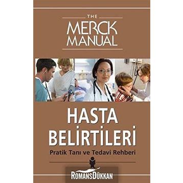 The Merck Manual Hasta Belirtileri Pratik Tanı ve Tedavi Rehberi - Robert S. Porter Barbara P. Homeier Justin L. Kaplan