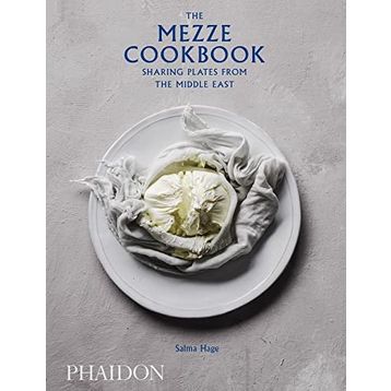 The Mezze Cookbook : Sharing Plates from the Middle East - Salma Hage