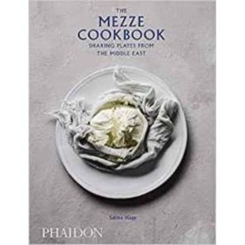 The Mezze Cookbook : Sharing Plates from the Middle East - Salma Hage
