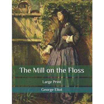 The Mill On The Floss - George Eliot