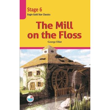 The Mill on the Floss - Stage 6 - George Eliot