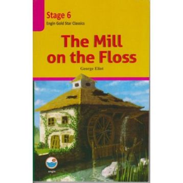 The Mill on the Floss - Stage 6 - George Eliot