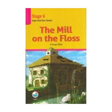 The Mill on the Floss - Stage 6 - George Eliot