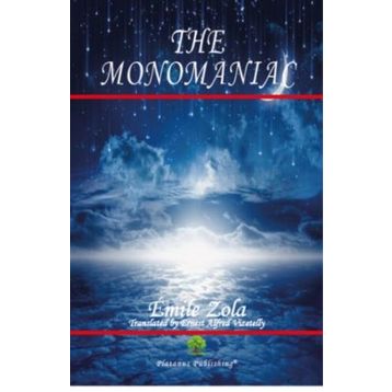 The Monomaniac - Emile Zola