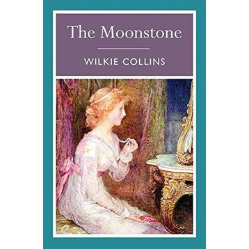THE MOONSTONE - WILKIE COLLINS