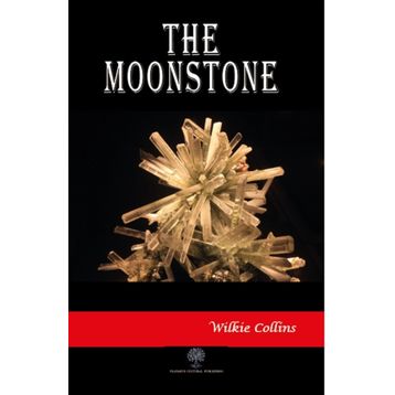 THE MOONSTONE - WILKIE COLLINS