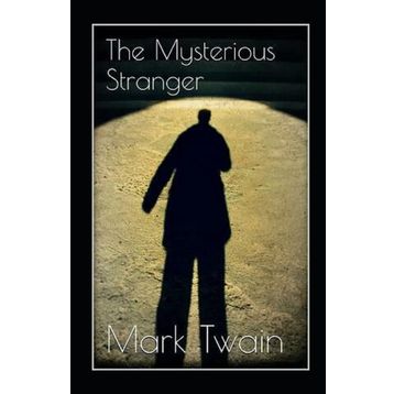 The Mysterious Stranger - Mark Twain