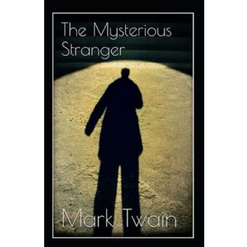 The Mysterious Stranger - Mark Twain