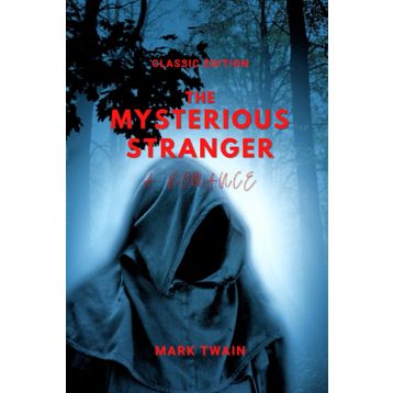 The Mysterious Stranger - Mark Twain