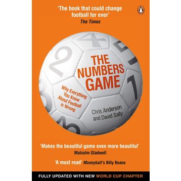 The Numbers Game: Why Everything You Know About Football is Wrong