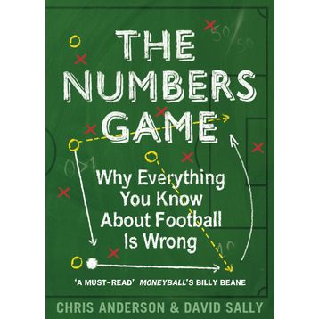 The Numbers Game: Why Everything You Know About Football is Wrong