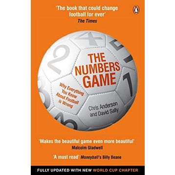 The Numbers Game: Why Everything You Know About Football is Wrong
