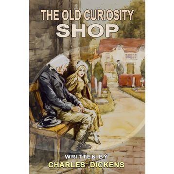 The Old Curiosity Shop - Charles Dickens