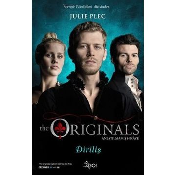 The Originals Anlatılmamış Hikaye - Diriliş - Julie Plec