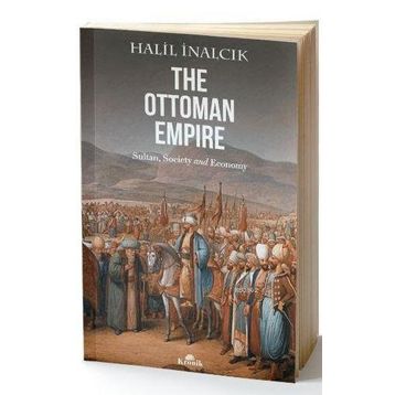 The Ottoman Empire - Halil İnalcık