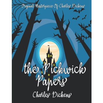 The Pickwick Papers - Charles Dickens