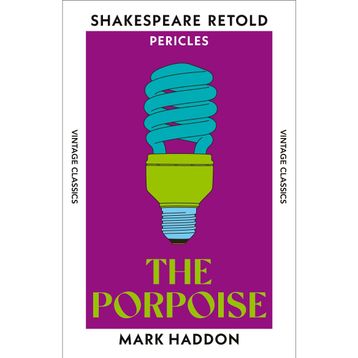The Porpoise - Mark Haddon