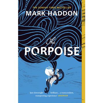 The Porpoise - Mark Haddon