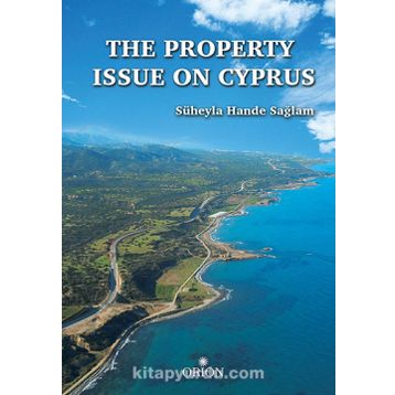 The Property Issue On Cyprus - Süheyla Hande Sağlam