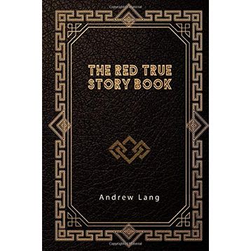 The Red True Story Book - Andrew Lang