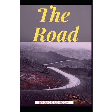 The Road - Jack London