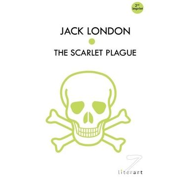The Scarlet Plague - Jack London